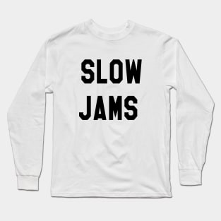 New Girl - slow jams Long Sleeve T-Shirt